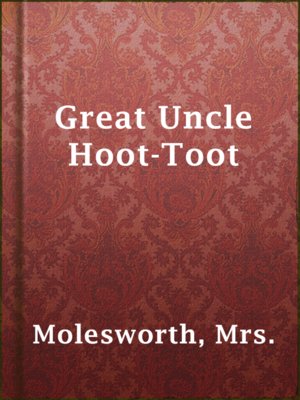 Great Uncle Hoot-Toot - ebook